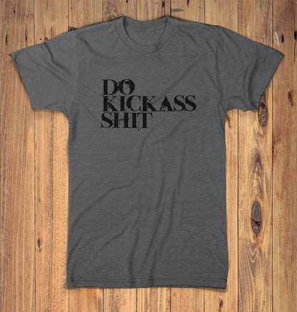 Do KickAss Shit