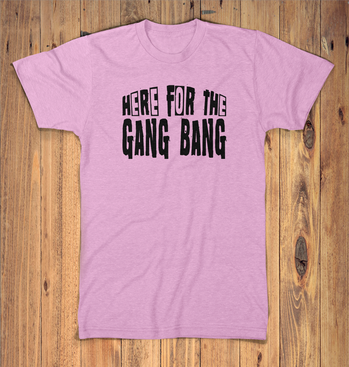 Here For The Gangbang