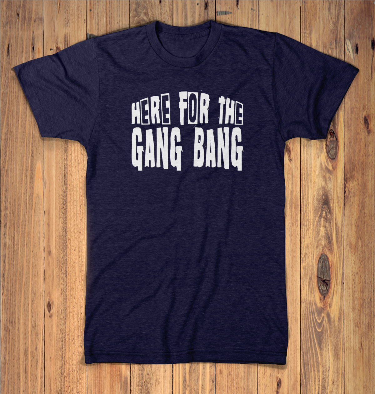 Here For The Gangbang