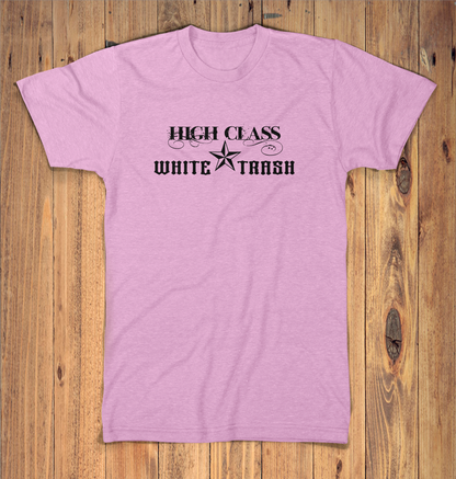 High Class - White Trash - Tshirt