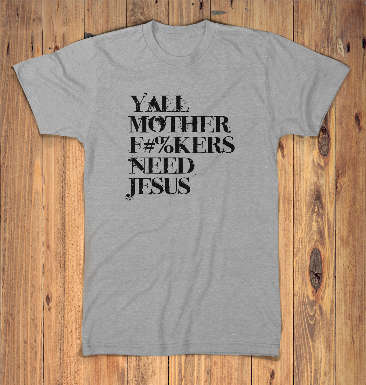 Mother F#%kers need Jesus