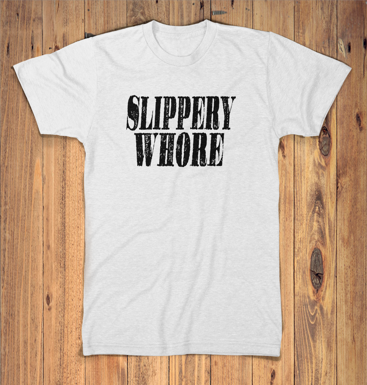 Slippery Whore